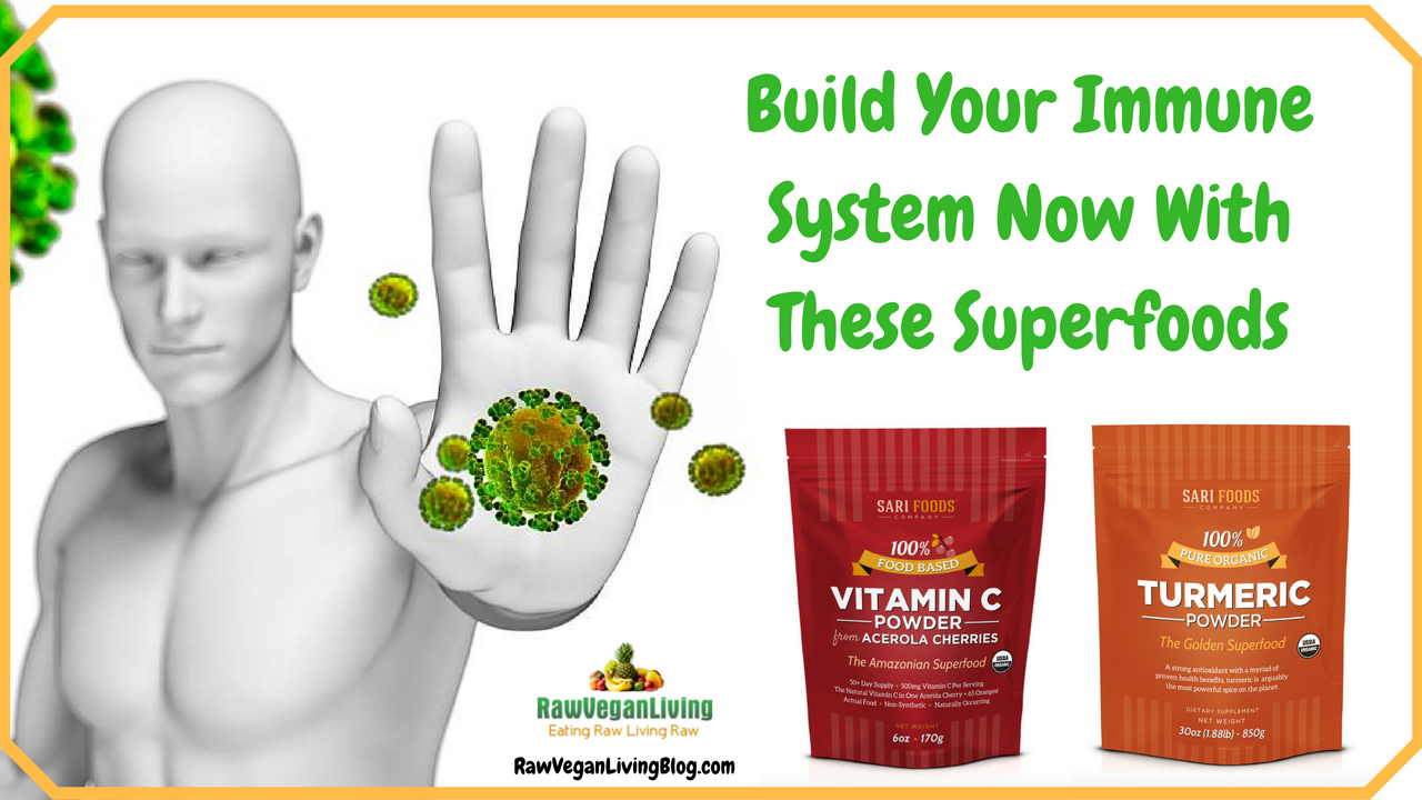 Build Your Immune System Now With These Superfoods